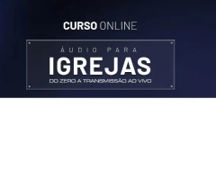 Curso Master Pró Mixagem para Igrejas